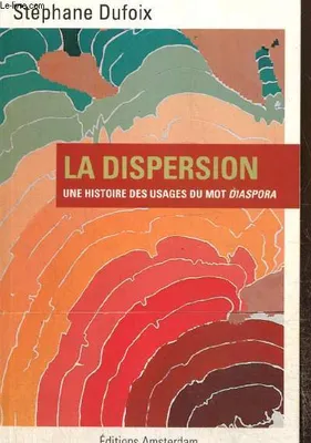 La Dispersion, Une histoire des usages du mot Diaspora