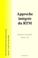 Approche intégrée du RTM (Revue des composites et des matériaux avancés Vol. 6 numéro hors-série)