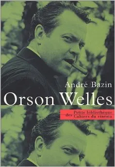 Livres Littérature et Essais littéraires Essais Littéraires et biographies Essais Littéraires Orson Welles André Bazin