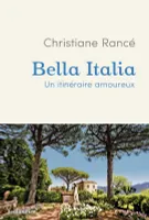 Bella Italia, Un itinéraire amoureux