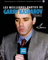 Volume 2, Les meilleures parties de Garry KASPAROV, Volume 2
