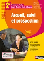 Accueil, suivi et prospection 2e Bac Pro Commerce,Vente, ARCU - MRCU i-Manuel bi-média