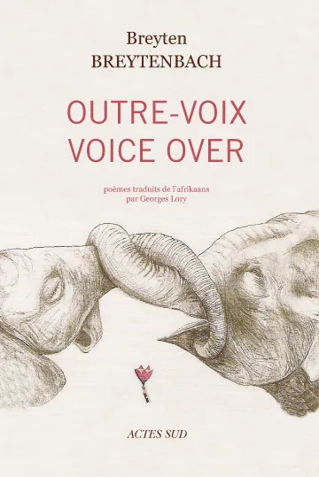 Livres Littérature et Essais littéraires Poésie Outre-voix / Voice Over, Conversation nomade avec Mahmoud Darwich Breyten Breytenbach