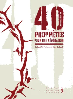 40 prophètes pour une génération - nouvelle édition