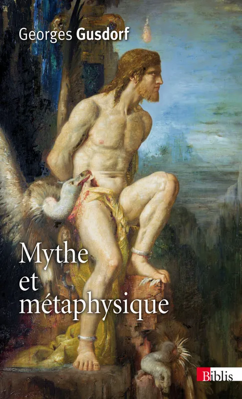 Livres Sciences Humaines et Sociales Sciences sociales Mythe et métaphysique Georges Gusdorf