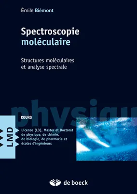 SPECTROSCOPIE MOLECULAIRE STRUCT. MOLECULAIRES & ANALYSE SPECTRALE, Structures moléculaires et analyse spectrale