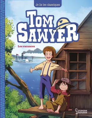 Tom Sawyer T2, Les vacances, Je lis les classiques
