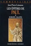 Les Épîtres de Paul., II, Romains ; Galates, Les Epitres de Paul. Tome II : Romains - Galates