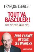 Tout va basculer ! / 1919, 1929, 1969, 2009, 2019...
