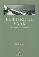 Le Livre de Yaak, chronique du Montana