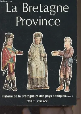 3, De 1532 à 1789, Histoire de la Bretagne et des pays celtiques, De 1532 à 1789