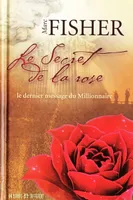 Le secret de la rose - Le dernier message millionnaire, e secret de la rose : le dernier message du millionnaire