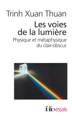 Les voies de la lumière, Physique et métaphysique du clair-obscur