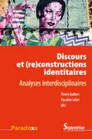 Discours et (re)constructions identitaires, Analyses interdisciplinaires