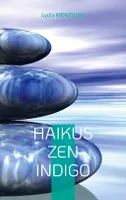 Haikus zen indigo, ... une brindille d'Eternité...