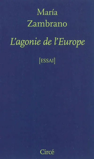 Livres Histoire et Géographie Histoire Histoire générale L'agonie de l'Europe Maria ZAMBRANO