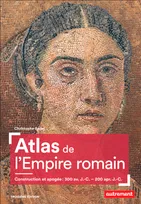 Atlas de l'Empire romain, Construction et apogée, 300 av. J.-C. - 200 apr. J.-C.