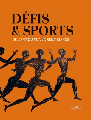 Défis & sports : de l'Antiquité à la Renaissance : exposition, Draguignan, Hôtel départemental des e, DE L'ANTIQUITÉ À LA RENAISSANCE