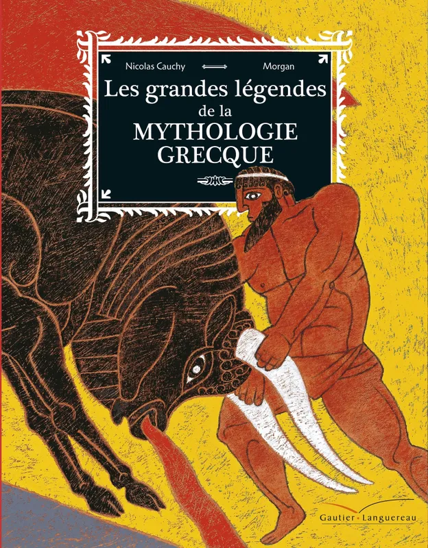 Livres Jeunesse Les tout-petits Albums Les grandes légendes de la mythologie grecque Nicolas Cauchy