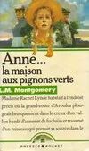 La saga d'Anne Tome I : Anne... La maison aux pignons verts, la maison aux pignons verts