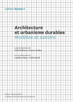 Architecture et Urbanisme durables - Modèles et savoirs