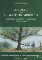 Le coude des primates hominoïdes, Anatomie, fonction, taxonomie, évolution