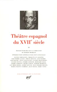 Théâtre espagnol du XVIIe siècle., II, Théâtre espagnol du XVIIe siècle (Tome 2)