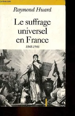 Le Suffrage universel en France, 1848-1946
