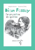 Dian Fossey, l'ange-gardien des gorilles