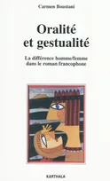 Oralité et gestualité - la différence homme-femme dans le roman francophone, la différence homme-femme dans le roman francophone