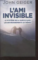 1416107 - Donne 2P - L'Ami invisible, le mystère de la survie dans les environnements extrêmes