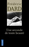 Les romans noirs de Frédéric Dard, 29, Une seconde de toute beauté