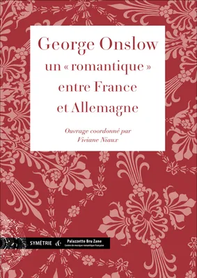 George Onslow, un romantique » entre France et Allemagne