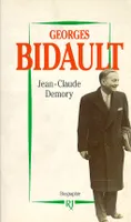 Georges Bidault 1899-1983, 1899-1983