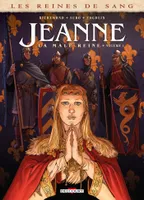 1, Les Reines de sang - Jeanne, la Mâle Reine T01