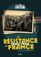 LA RESISTANCE EN FRANCE - 1940/1944