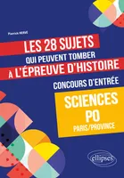 Les 28 sujets qui peuvent tomber à l'épreuve d'Histoire du concours d'entrée à Sciences Po - Paris/Province