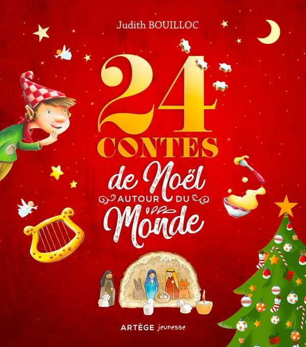 Livres Jeunesse de 3 à 6 ans Recueils, contes et histoires lues 24 contes de Noël autour du monde Judith Bouilloc