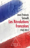 Les Révolutions françaises, 1962-2017