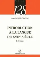 2, Syntaxe, Introduction à la langue du XVIIe siècle