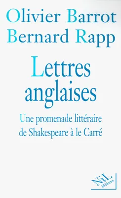 Lettres anglaises, une promenade littéraire de Shakespeare à Le Carré