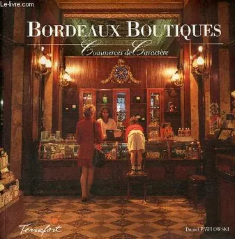 Bordeaux boutiques commerces de caractère., commerces de caractère