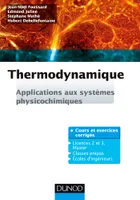 Thermodynamique - Applications aux systèmes physicochimiques. Cours et exercices corrigés, Applications aux systèmes physicochimiques. Cours et exercices corrigés