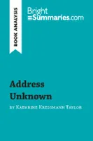Address Unknown by Kathrine Kressmann Taylor (Book Analysis), Detailed Summary, Analysis and Reading Guide