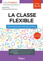 La classe flexible, Guide pratique pour repenser sa classe
