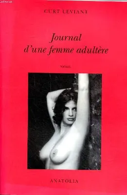 Journal d'une femme adultère, avec un répertoire où le lecteur trouvera, dans l'ordre alphabétique, divers détails croustillants et bien d'autres surprises