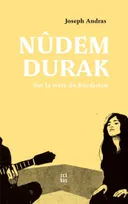 Nûdem Durak, Sur la terre du Kurdistan