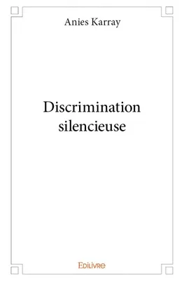 Discrimination silencieuse