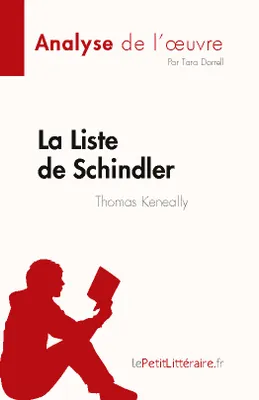La Liste de Schindler de Thomas Keneally (Analyse de l'oeuvre), Résumé complet et analyse détaillée de l'oeuvre