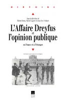L'affaire Dreyfus et l'opinion publique en France et à l'étranger, [colloque, 1994, Rennes]